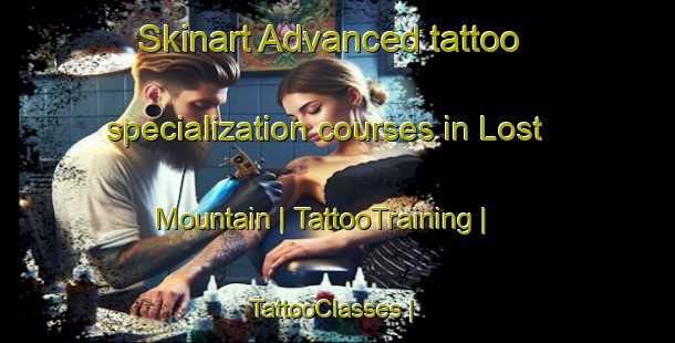 Skinart Advanced tattoo specialization courses in Lost Mountain | TattooTraining | TattooClasses | SkinartTraining-United States